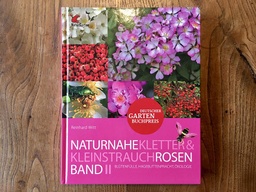 Naturnahe Kletter & Kleinstrauchrosen - Band II